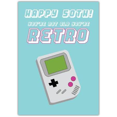 Not Old, You're Retro 50th Birthday Card