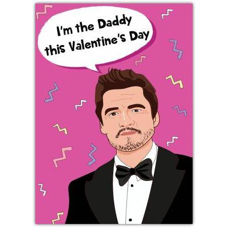 Pedro Pascal Daddy Valentines Day Greeting Card