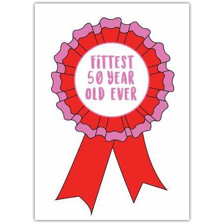 Happy Birthday Fit 50 Rosette Greeting Card