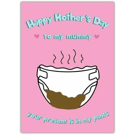 Mother's Day Present In My Pants Card