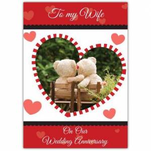 Teddy Bears To My Wife On Our Wedding Anniversary Card