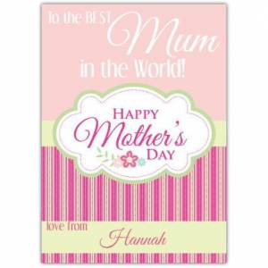 Happy Mothers Day Best Mum In The World Card