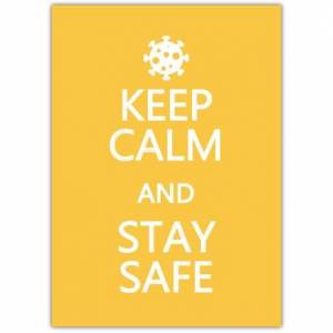 Keep Calm And Stay Safe Card
