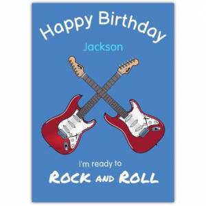 Ready To Rock And Roll Birthday Card
