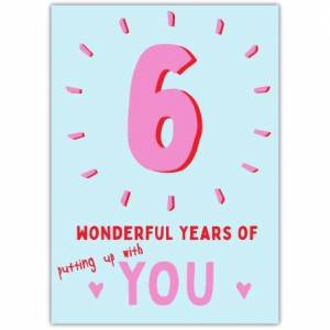 Anniversary Six Years Of You Greeting Card