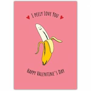Peely Love You Banana Valentines Greeting Card