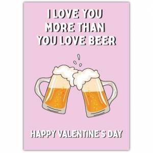 Love Beer Valentines Day Greeting Card