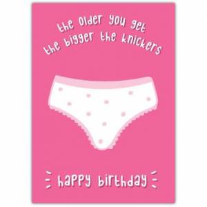 Happy Birthday Bigger Knickers Greeting Card