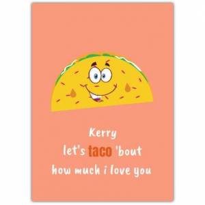 Birthday/valentines Day Taco Pun Greeting Card