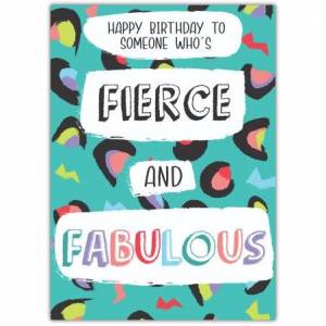 Happy Birthday Fierce & Fabulous Card