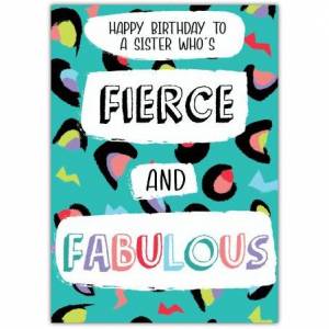 Fierce And Fabulous Sister Birthday Card