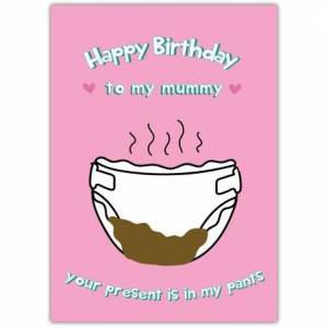 Present In My Pants Mummy Birthday Card