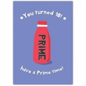 Have A Prime Time 10th Birthday Card