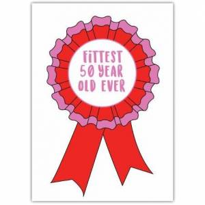 Happy Birthday Fit 50 Rosette Greeting Card