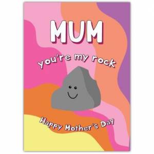 Mum You're My Rock Mother's Day Card