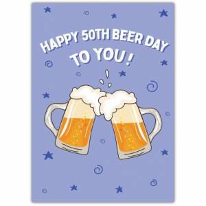 50th Beer Day To You Card