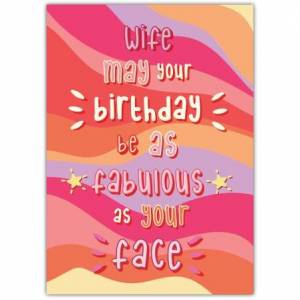 Birthday As Fabulous As Your Face Card