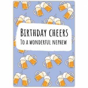 Nephew Birthday Cheers Beers Card