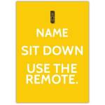 Sit Down Use The Remote Card