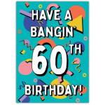 Bangin' 60th Birthday Card