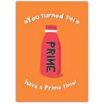 Have A Prime Time 14th Birthday Card