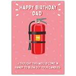 Happy Birthday Dad Cheeky Fire Greeting Card