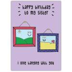 Happy Birthday Sister Hangout Greeting Card