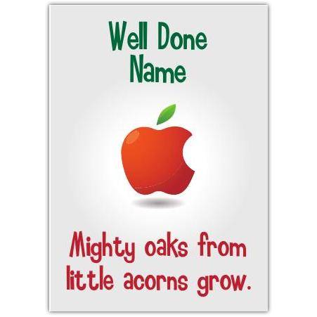 Well Done Mighty Oaks Little Acorns Card