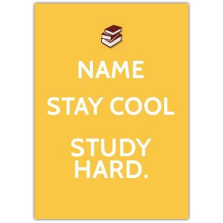 Stay Cool Study Hard Card