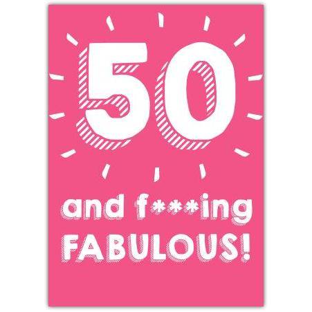 Birthday 50 & Fabulous Pink Greeting Card