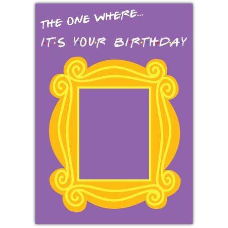 Happy Birthday Friends Tv Frame Greeting Card