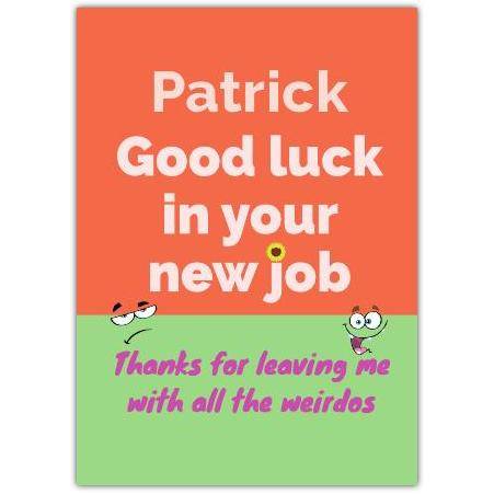 New Job Good Luck Weirdos Funny Greeting Card