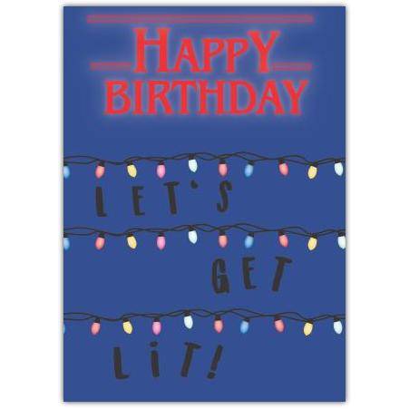 Let's Get Lit Birthday Card