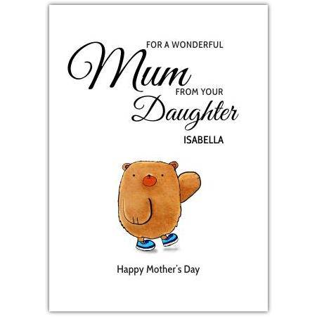 Wonderful Mum From Your Daughter - Cuddly Bear Card