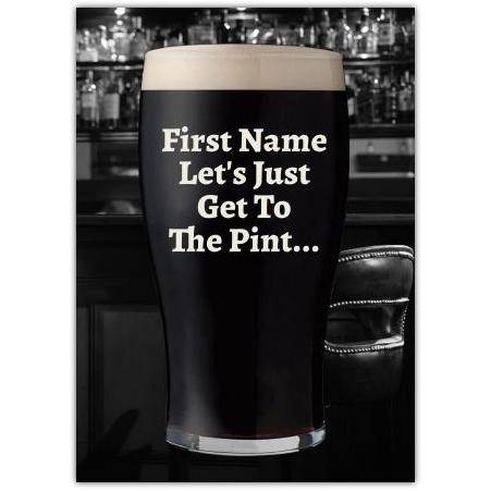 Let's Just Get To The Pint... Card