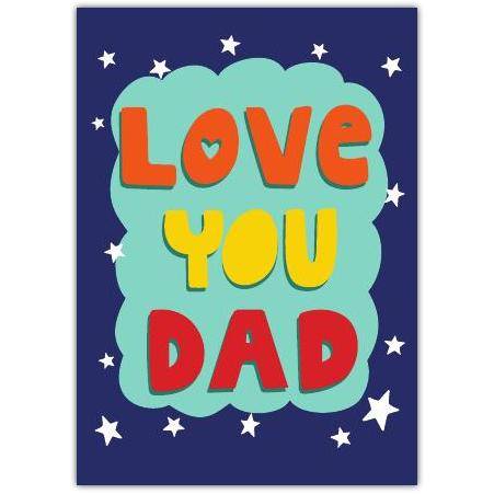 Fathers Day Love You Greeting Card