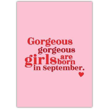 Happy Birthday Gorgeous Girl Greeting Card