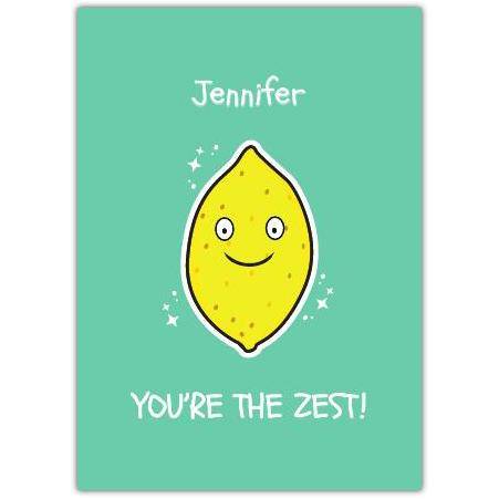 You're The Zest Funny Lemon Greeting Card