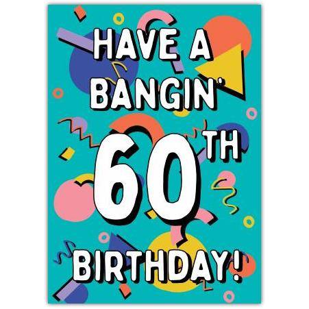 Bangin' 60th Birthday Card