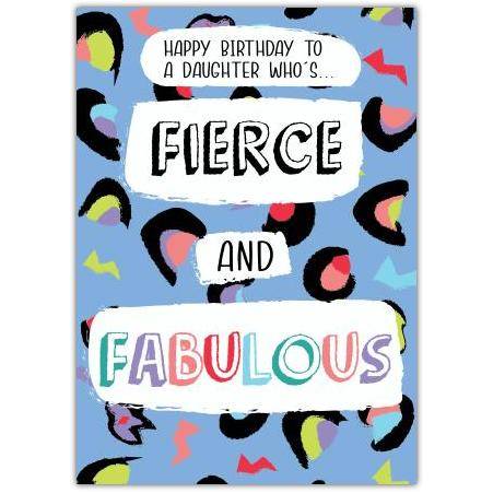 Fierce And Fabulous Daughter Birthday Card