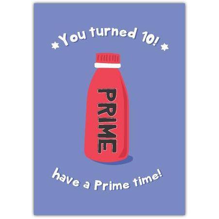 Have A Prime Time 10th Birthday Card