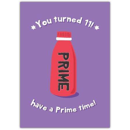 Have A Prime Time 11th Birthday Card