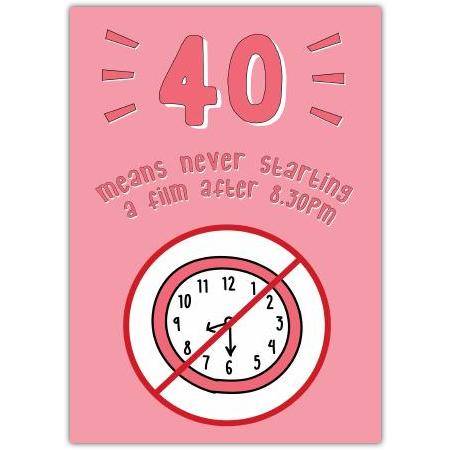 40th Late Film Birthday Card