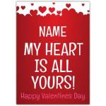 Personalised My Heart Is All Yours Valentines Day Card with Hearts Design
