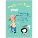 Humorous Getting Old Birthday Card for Grandfather with Toilet Joke and Personalisation