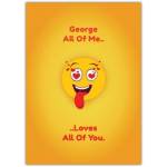 Personalised All of Me Loves You Heart Eyes Emoji Love Card for Romantic Occasions