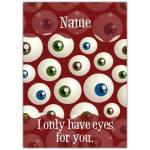Personalised Funny Valentines Day Card I Only Have Eyes For You Design