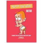 Happy Birthday Mum Humorous Baby Diaper Mess Funny Birthday Card