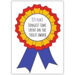 Longest Time Spent on Toilet Humour Award Rosette Greeting Card