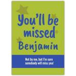 Humorous Personalised New Job Leaving Card You'll Be Missed Design